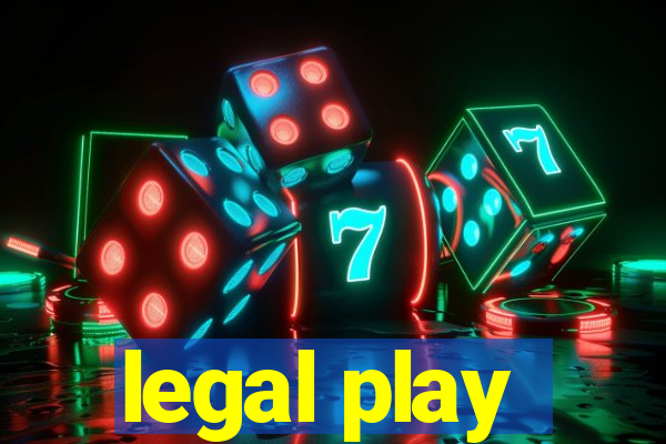 legal play